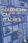 Fair, Randy - Southern. Gay. Teacher.