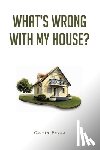 Payne, Calvin - What's Wrong with My House?