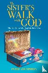 Humphrey, Pamela - My Sister's Walk with God