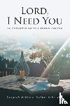 Miller, Deborah, Schindler, Debbie - Lord, I Need You