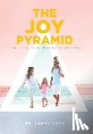 Katz, Dr Larry - The Joy Pyramid
