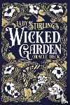Hughes, Hope - Lady Stirling's Wicked Garden Oracle Deck: 32-Card Oracle Deck with Indigo Painted Edges and Gold and Blue Foil Accents, Hardcover Storybook, Illustra