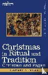 Miles, Clement A - Christmas in Ritual and Tradition