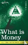 Mitchell-Innes, Alfred - What is Money?