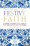 Aquila, Steffani - Festive Faith: Catholic Celebrations Through the Year and Around the World