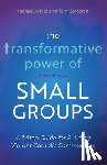 White, Michael - The Transformative Power of Small Groups: A 7-Step Guide for Building Vibrant Catholic Communities (a Rebuilt Book)