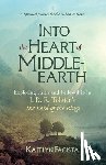 Facista, Kaitlyn - Into the Heart of Middle-Earth - A Companion to J. R. R. Tolkien's the Lord of the Rings: A Spiritual Journey for the Hobbit at Heart