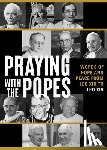 Ave Maria Press - Praying with the Popes: Words of Hope and Peace from Leo XIII to Leo XIV