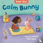 Strickland, Tessa - Yoga Tots: Calm Bunny