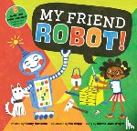 Scribbens, Sunny - My Friend Robot