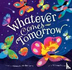 Gardyn Levington, Rebecca - Whatever Comes Tomorrow