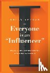 Keenan, Kelly - Everyone Is An "Influencer"