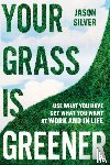 Silver, Jason - Your Grass Is Greener