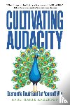 Anderson, Anne Marie - Cultivating Audacity