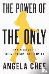 Chee, Angela - The Power of the Only