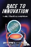 Bamforth, John Phillip, Zwahlen, Roy Stanford - Race to Innovation