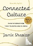Shapiro, Jamie - Connected Culture: The New Science for Thriving Teams and Cultures
