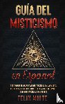 White, Felix - Guia del Misticismo en Espanol