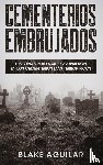 Aguilar, Blake - Cementerios Embrujados