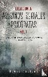 Aguilar, Blake - Coleccion de Asesinos Seriales y Psicopatas Vol 1.