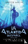 Santos, Terence - La Atlantida en Espanol