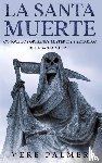 Palmer, Vere - La Santa Muerte