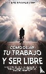 Parsons, Harrison - Como Dejar tu Trabajo y Ser Libre