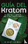 Robinson, Gilbert - Guia del Kratom