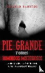 Ramundo, Guiomar - Pie Grande y otros Hominidos Misteriosos
