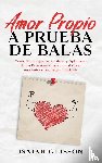 Glisson, Isaiah - Amor Propio a Prueba de Balas