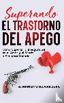 Hargraves, Algernon - Superando el Trastorno del Apego