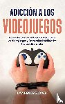 Glover, Lawrence - Adicción a los Videojuegos