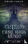 Cannon, Jerome - Los Castillos más Embrujados del Mundo