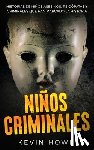 Howe, Kevin - Niños Criminales
