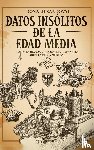 Sandoval, Donald - Datos Insólitos de la Edad Media
