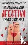 Goodman, Raymond S. - Responsabilidad Afectiva y Dónde Encontrarla