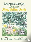 Breiner, Yvonne - Energetic Evelyn and the Shiny Yellow Spots