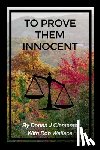 Clemente, Donna J, Rob, Wallace - To Prove Them Innocent