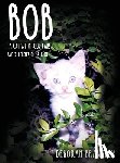 Brantley, Deborah - Bob: A Cat with Four Ears Who Thinks He Is a Dog
