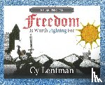 Lentman, Cy - Freedom is Worth Fighting For