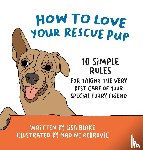 Blake, Lisa - How to Love Your Rescue Pup