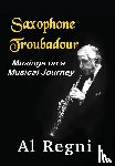 Regni, Al - Saxophone Troubadour