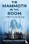 Pokorny, Nicolas - The Mammoth in the Room