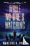 Price, Darlene F. - While No One's Watching