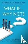 Gershenfeld, Susan - What If...Why Not?: A Guidebook for First-Generation Students Transitioning from College to Career