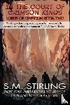 Stirling, S. M. - In the Courts of the Crimson Kings