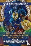 Hopkinson, Nolo, Clark, P. Djel, Buckell, Tobias S., Huchu, T.L. - The Year's Best African Speculative Fiction (2023)