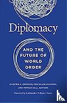  - Diplomacy and the Future of World Order