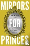 Keeley, Michael - Mirrors for Princes