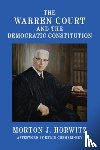 Horwitz, Morton J. - The Warren Court and the Democratic Constitution